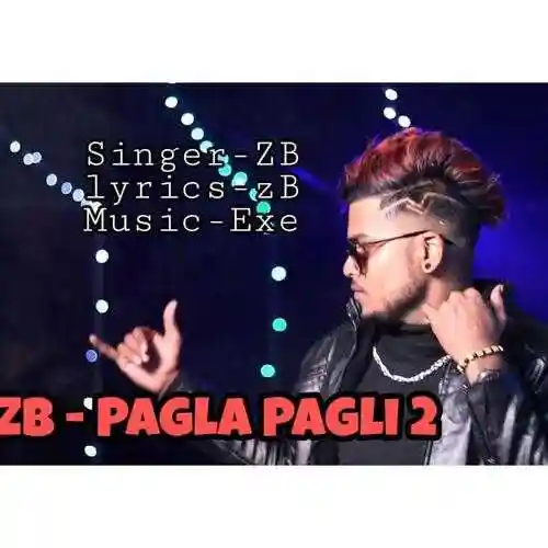 Pagla Pagli 2 Song - ZB 2021 cover image