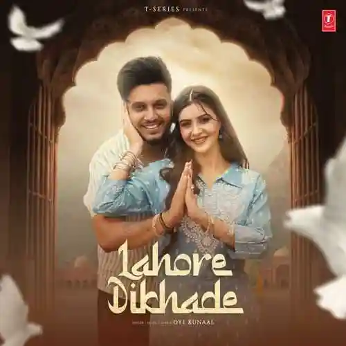 Lahore Dikhade - Oye Kunaal 2024 cover image