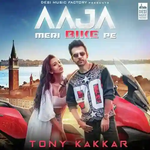 Aaja Meri Bike Pe - Tony Kakkar 2017 cover image