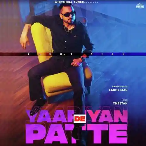 Yaariyan De Patte - Lakhi Siau 2022 cover image