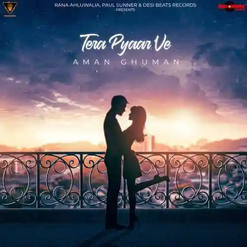 Tera Pyaar Ve - Aman Ghuman 2022 cover image