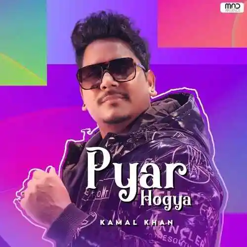 Pyar Hogya -  Kamal Khan 2022 cover image