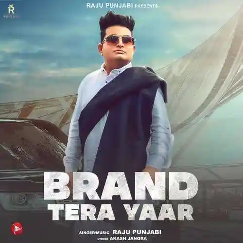 Brand Tera Yaar - Raju Punjabi 2022 cover image