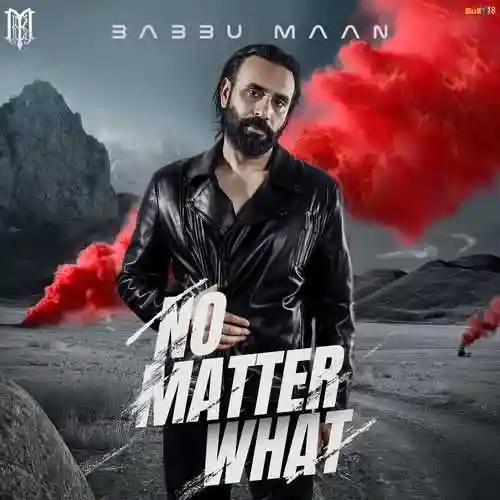 No Matter What - Babbu Maan 2024 cover image