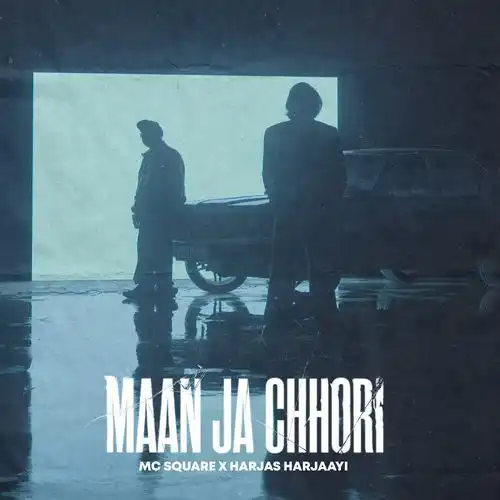 Maan Ja Chhori - MC Square 2024 cover image