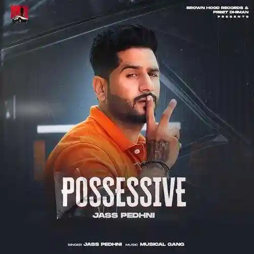 Possessive - Jass Pedhni 2022 cover image