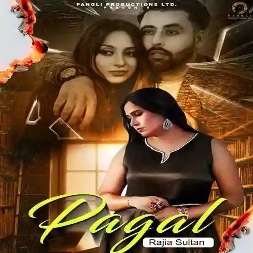 Pagal - Rajia Sultan 2021 cover image