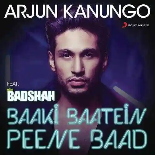 Baaki Baatein Peene Baad (Shots) - Arjun Kanungo 2015 cover image