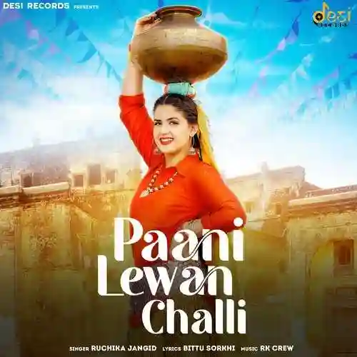 Paani Lewan Challi - Ruchika Jangid 2022 cover image