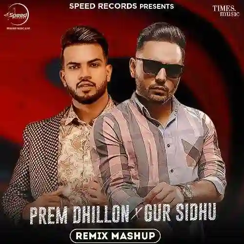 Remix Mashup - Prem Dhillon 2022 cover image