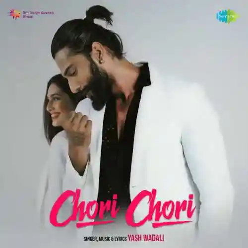 Chori Chori - Yash Wadali 2024 cover image