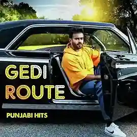 Gedi Route - Punjabi Hits 2019 cover image