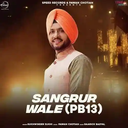 Sangrur Wale (PB13) - Sukhwinder Sukhi 2022 cover image