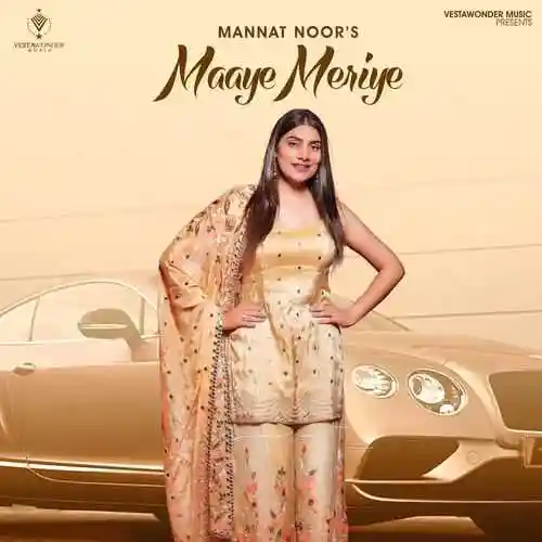 Maaye Meriye - Mannat Noor 2024 cover image