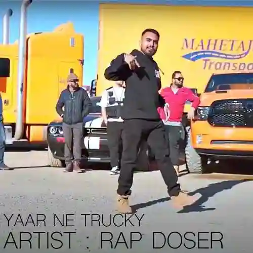 Yaar Ne Trucky - Rap Doser 2022 cover image