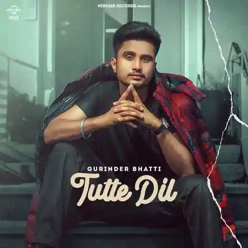 Tutte Dil - Gurinder Bhatti 2022 cover image