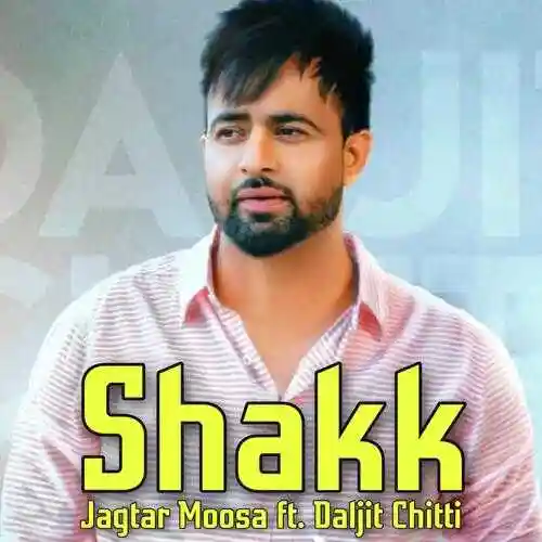 Shak (feat. Daljit Chitti) - Jagtar Moosa 2022 cover image