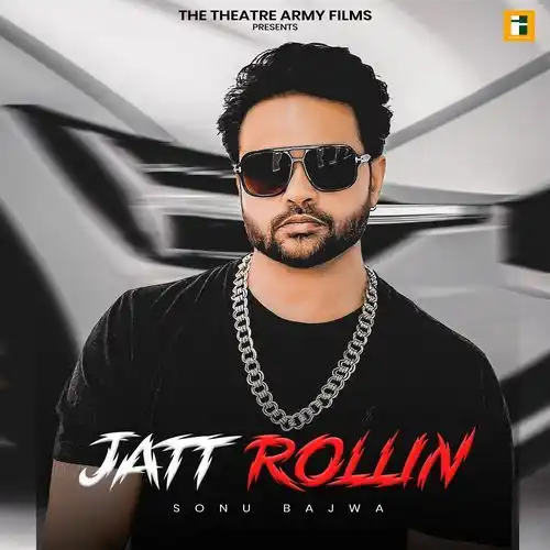 Jatt Rollin - Sonu Bajwa 2024 cover image