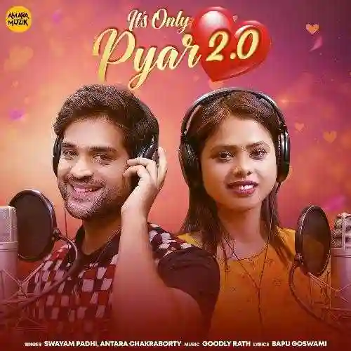 It's Only Pyar 2.0 - Swayam Padhi 2024 cover image