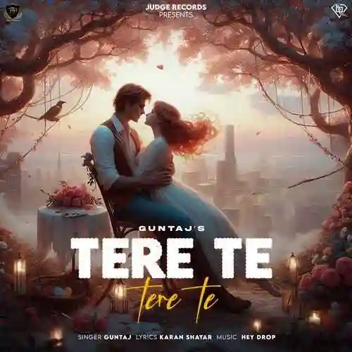 Tere Te Tere Te - Guntaj 2024 cover image