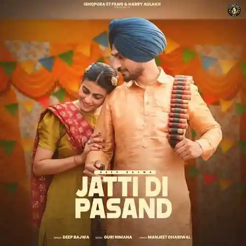 Jatti Di Pasand - Deep Bajwa 2024 cover image