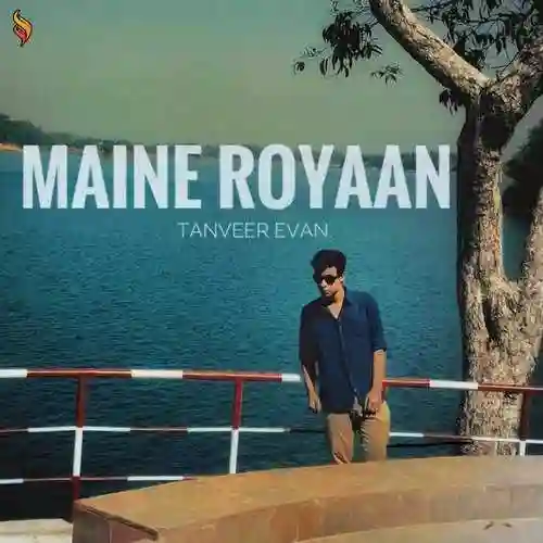 Maine Royaan - Tanveer Evan 2021 cover image