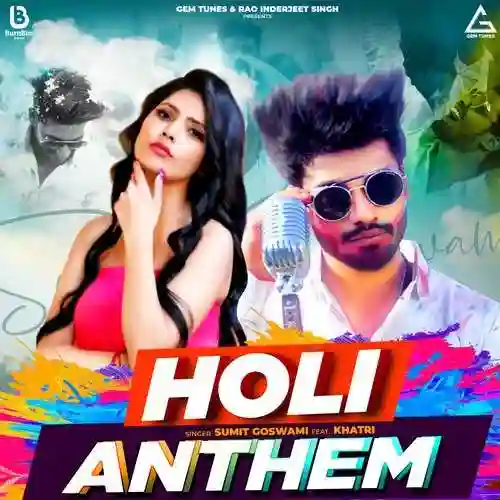 Holi Anthem - Sumit Goswami 2021 cover image