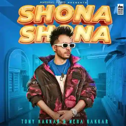 Shona Shona - Tony Kakkar 2020 cover image