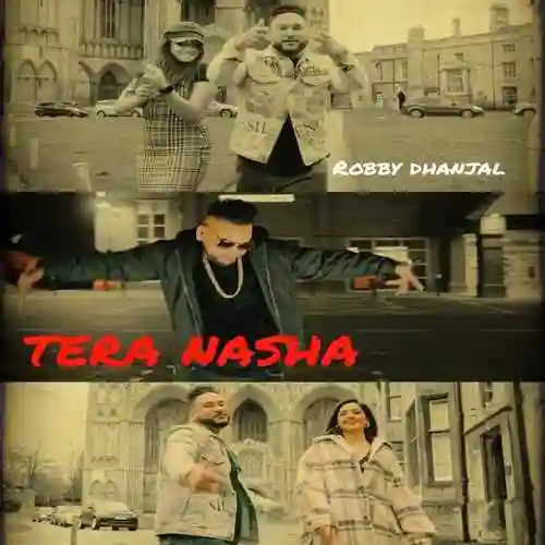 Tera Nasha - Robby Dhanjal 2022 cover image