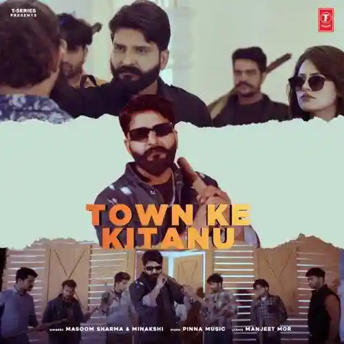 Town Ke Kitanu - Masoom Sharma 2022 cover image