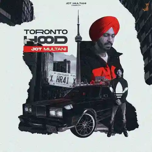 Toronto Hood - Jot Multani 2022 cover image