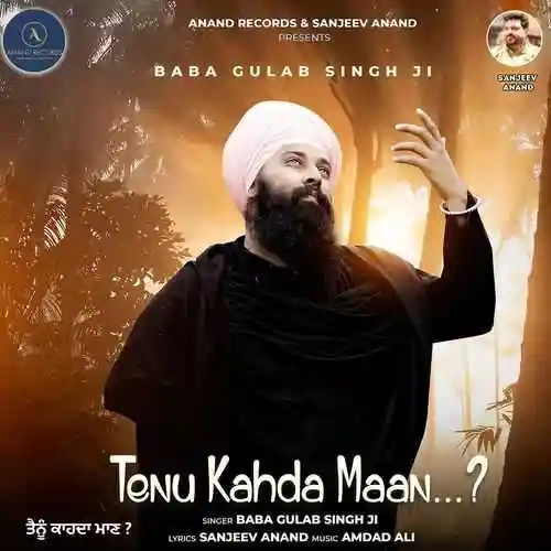 Tenu Kahda Maan - Baba Gulab Singh Ji 2024 cover image