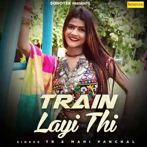 Train Layi Thi - Tarun Panchal 2022 cover image