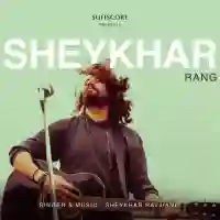 Sheykhar-Rang - Shekhar Ravjiani 2021 cover image