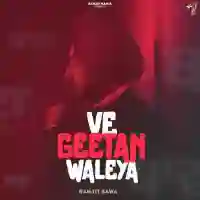 Ve Geetan Waleya 2022 cover image