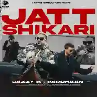 Jatt Shikari - Jazzy B 2024 cover image