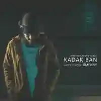 Kadak Ban - Emiway Bantai 2018 cover image