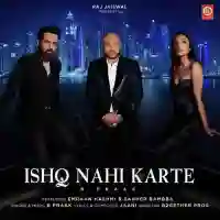 Ishq Nahi Karte - B Praak 2022 cover image