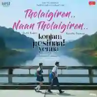 Tholaigiren Naan Tholaigiren (Konjam Pesinaal Yenna) 2022 cover image