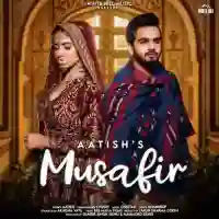 Musafir - Aatish 2021 cover image