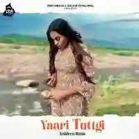 Yaari Tuttgi - Aishleen Bains 2022 cover image