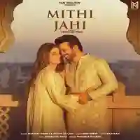 Mithi Jahi - Mannat Noor 2021 cover image