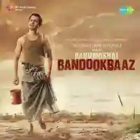 Babumoshai Bandookbaaz 2017 cover image