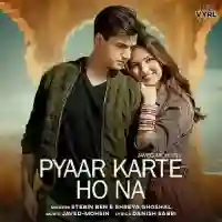 Pyaar Karte Ho Na - Stebin Ben 2021 cover image