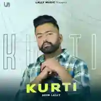 Kurti - Arsh Lally 2021 cover image