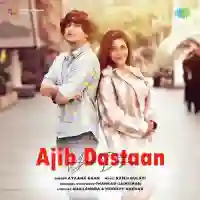 Ajib Dastaan - Ayaana Khan 2021 cover image