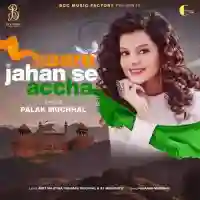 Saare Jahan Se Accha - Palak Muchhal 2022 cover image