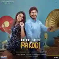 Love Life And Pakodi 2021 cover image