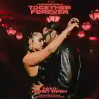 Together Forever - Yo Yo Honey Singh 2022 cover image