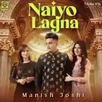 Naiyo Lagna - Manish Joshi 2021 cover image